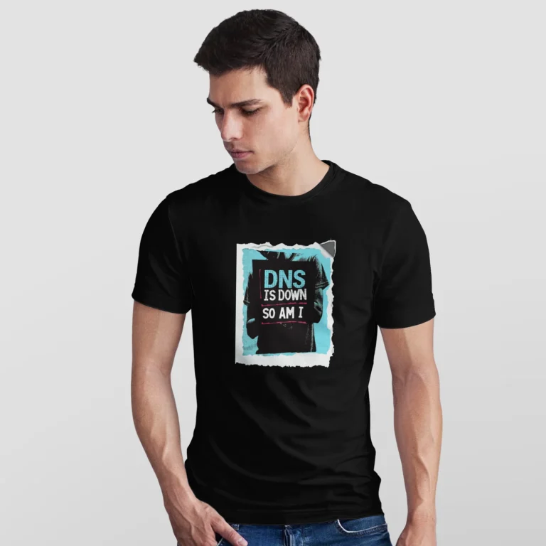 Dns Is Down So Am I Print T-Shirt